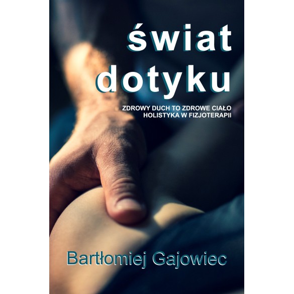 Świat dotyku Bartłomiej Gajowiec D,C4