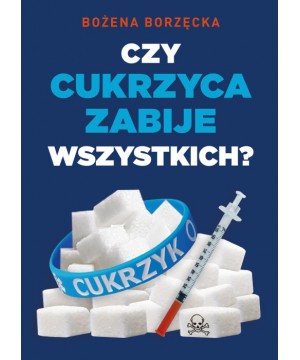 Czy cukrzyca zabije wszystkich? D,D5 - 1009