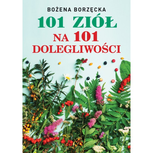 101 ziół na 101 dolegliwości