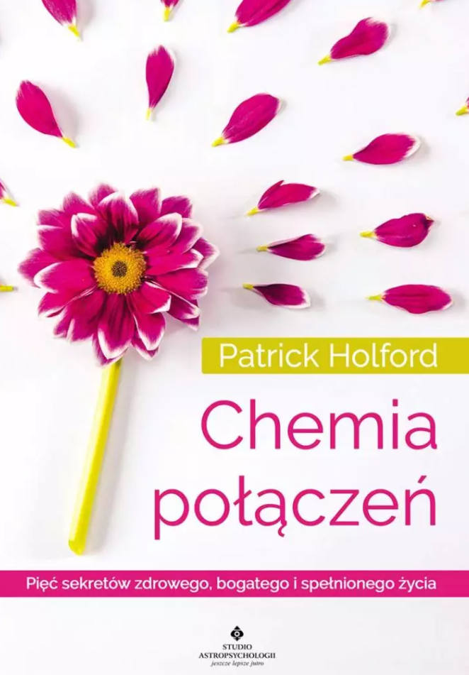 Chemia połączeń. Pięć sekretów zdrowego, bogatego i spełnionego życia D,D4 - 1093