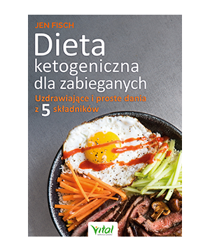 Dieta ketogeniczna dla zabieganych. Uzdrawiające i proste dania z 5 składników D,D3 - 1120