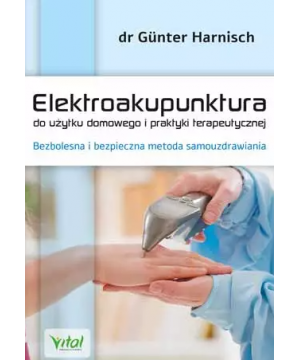 Elektroakupunktura do użytku domowego i praktyki terapeutycznej. Bezbolesna i bezpieczna metoda samouzdrawiania D,D2 - 1143