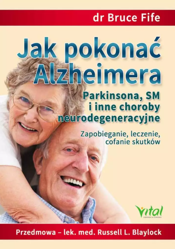 Jak pokonać Alzheimera, Parkinsona, SM i inne choroby neurodegeneracyjne D,D4 - 1159