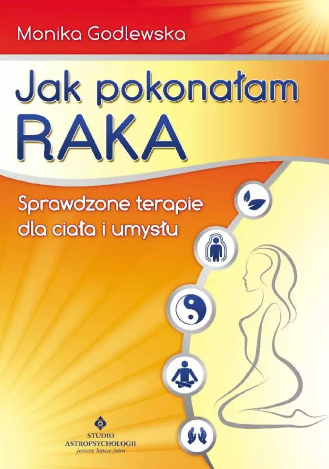 Jak pokonałam raka. Sprawdzone terapie dla ciała i umysłu D,C4 - 1161