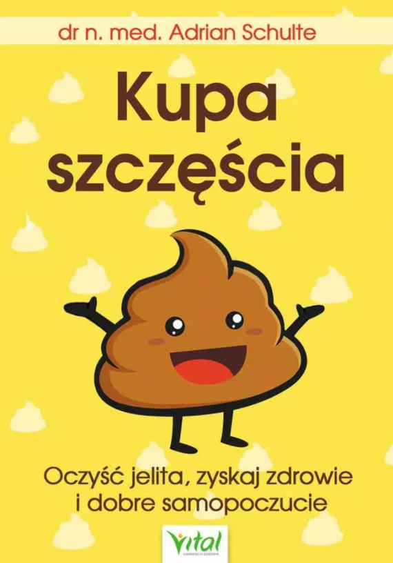 Kupa szczęścia. Oczyść jelita, zyskaj zdrowie i dobre samopoczucie D,D5 - 1221