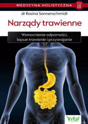 Narządy trawienne – medycyna holistyczna. Tom III Wzmocnienie odporności, lepsze trawienie i przyswajanie D,D4 - 1245