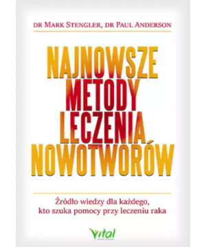 Najnowsze metody leczenia nowotworów. Źródło wiedzy dla każdego, kto szuka pomocy przy leczeniu raka D,C4 - 1274