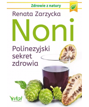 Noni. Polinezyjski sekret zdrowia - 1301