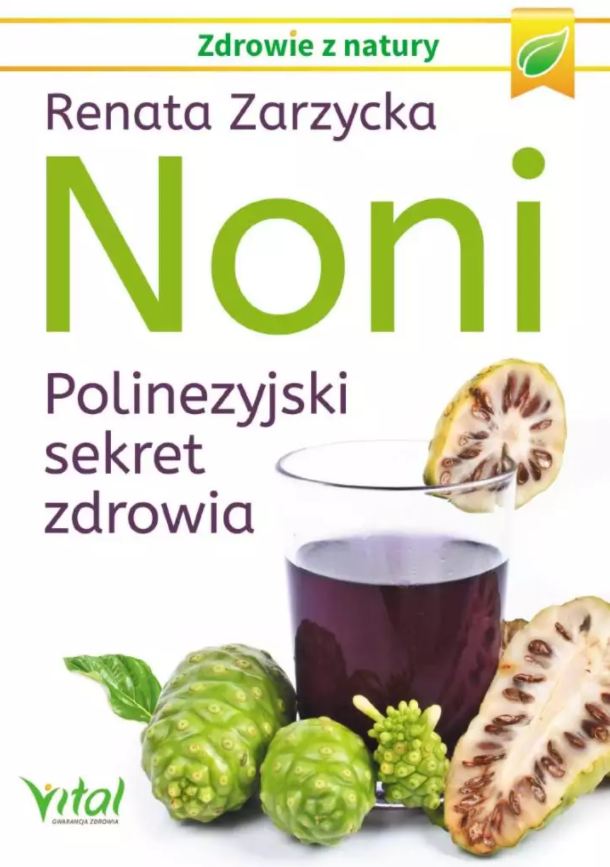 Noni. Polinezyjski sekret zdrowia - 1301