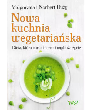 Nowa kuchnia wegetariańska. Dieta, która chroni serce i wydłuża życie D,C2 - 1304