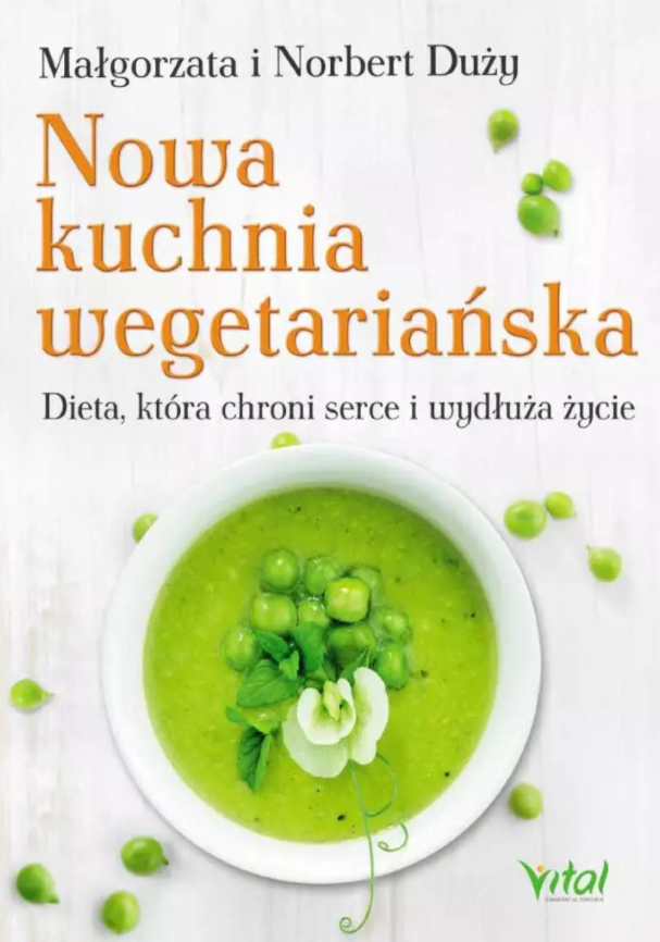 Nowa kuchnia wegetariańska. Dieta, która chroni serce i wydłuża życie D,C2 - 1304