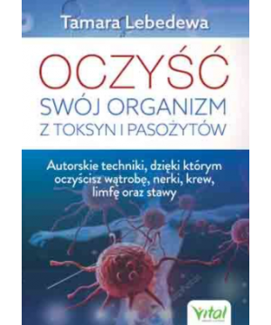 Oczyść swój organizm z toksyn i pasożytów D,C1 - 1314