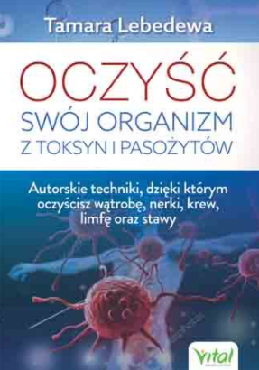 Oczyść swój organizm z toksyn i pasożytów D,C1 - 1314