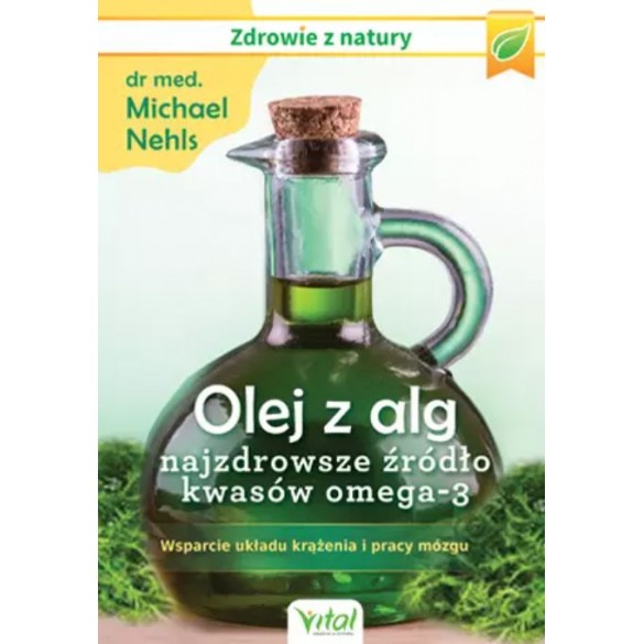 Olej z alg – najzdrowsze źródło kwasów omega-3. Wsparcie układu krążenia, odporności i pracy mózgu D,D4