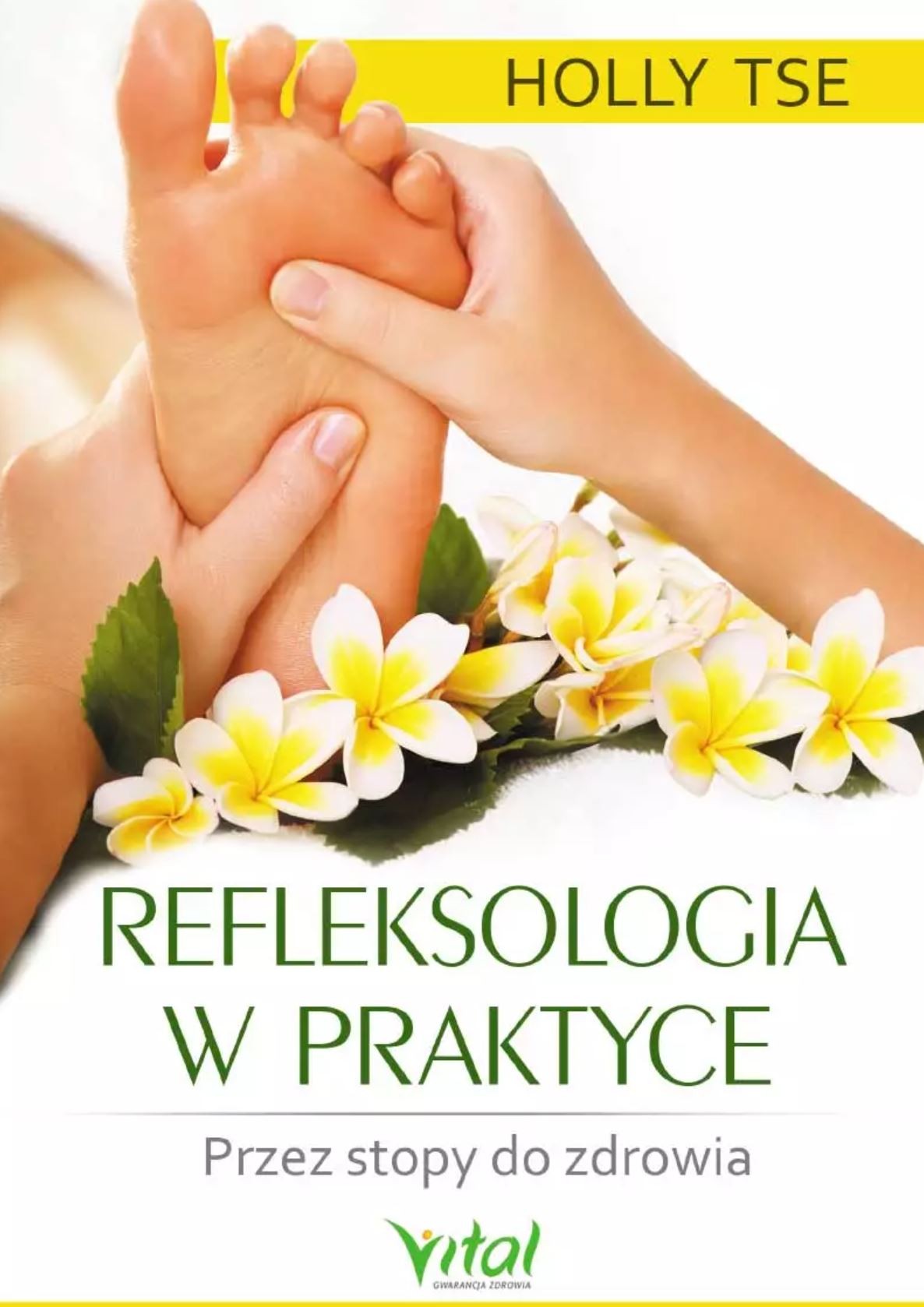 Refleksologia w praktyce. Przez stopy do zdrowia D,A3 - 1475