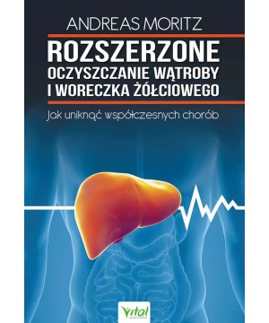 Rozszerzone oczyszczanie wątroby i woreczka żółciowego. Jak uniknąć współczesnych chorób D,C3 - 1481