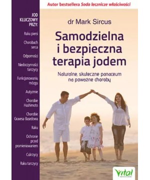 Samodzielna i bezpieczna terapia jodem. Naturalne, skuteczne panaceum na poważne choroby D,C3 - 1485