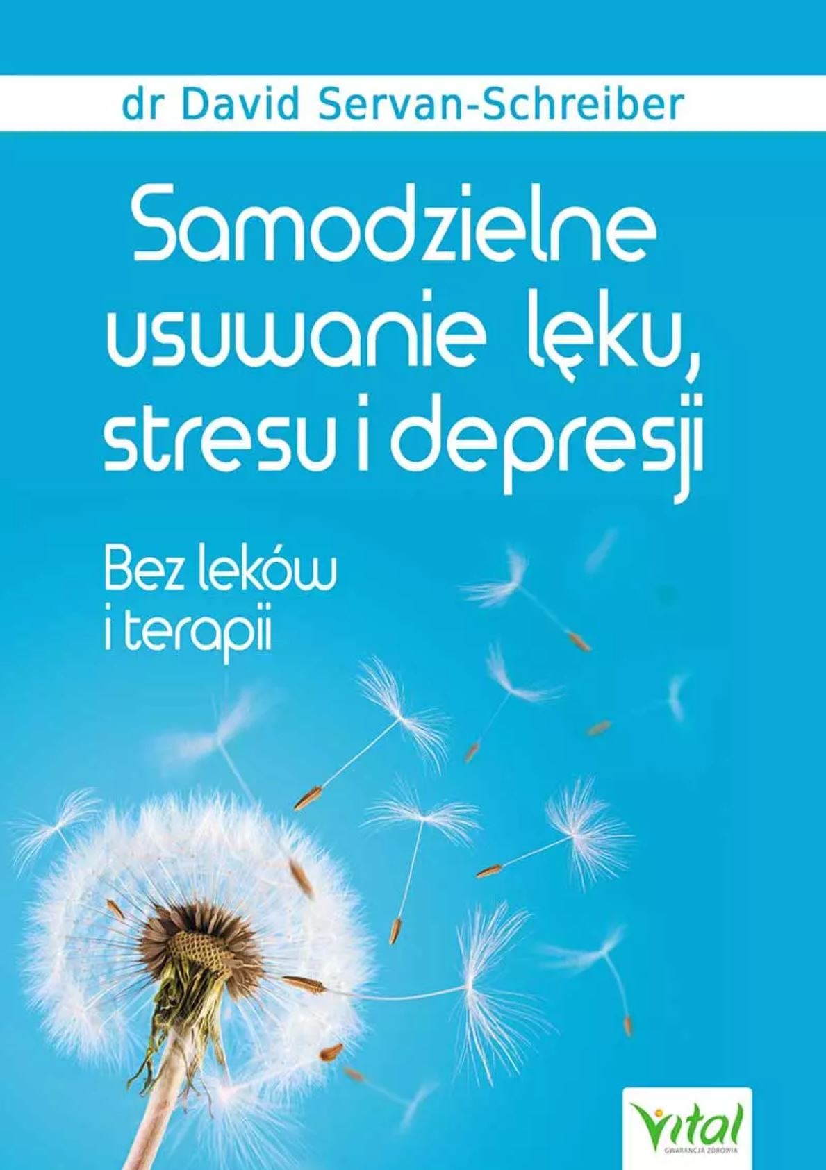 Samodzielne usuwanie lęku, stresu i depresji. Bez leków i terapii D,A3 - 1490