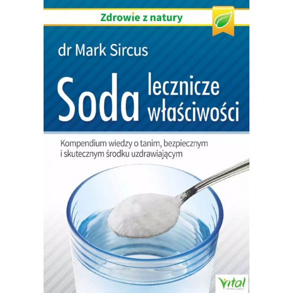 Soda – lecznicze właściwości. Kompendium wiedzy o tanim, bezpiecznym i skutecznym środku uzdrawiającym D,D5