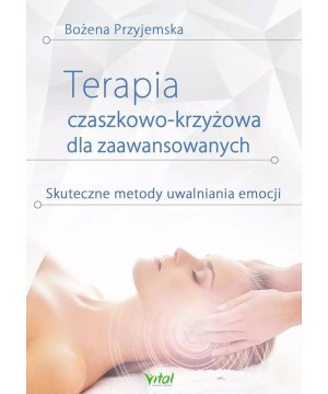 Terapia czaszkowo-krzyżowa dla zaawansowanych. Skuteczne metody uwalniania emocji - 1519