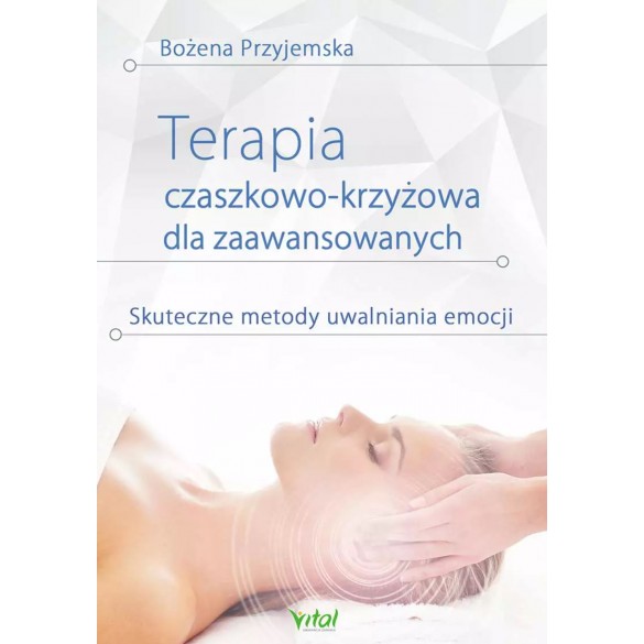 Terapia czaszkowo-krzyżowa dla zaawansowanych – Bożena Przyjemska