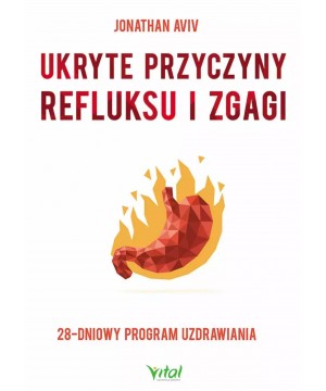 Ukryte przyczyny refluksu i zgagi. 28-dniowy program uzdrawiania D,D5 - 1541