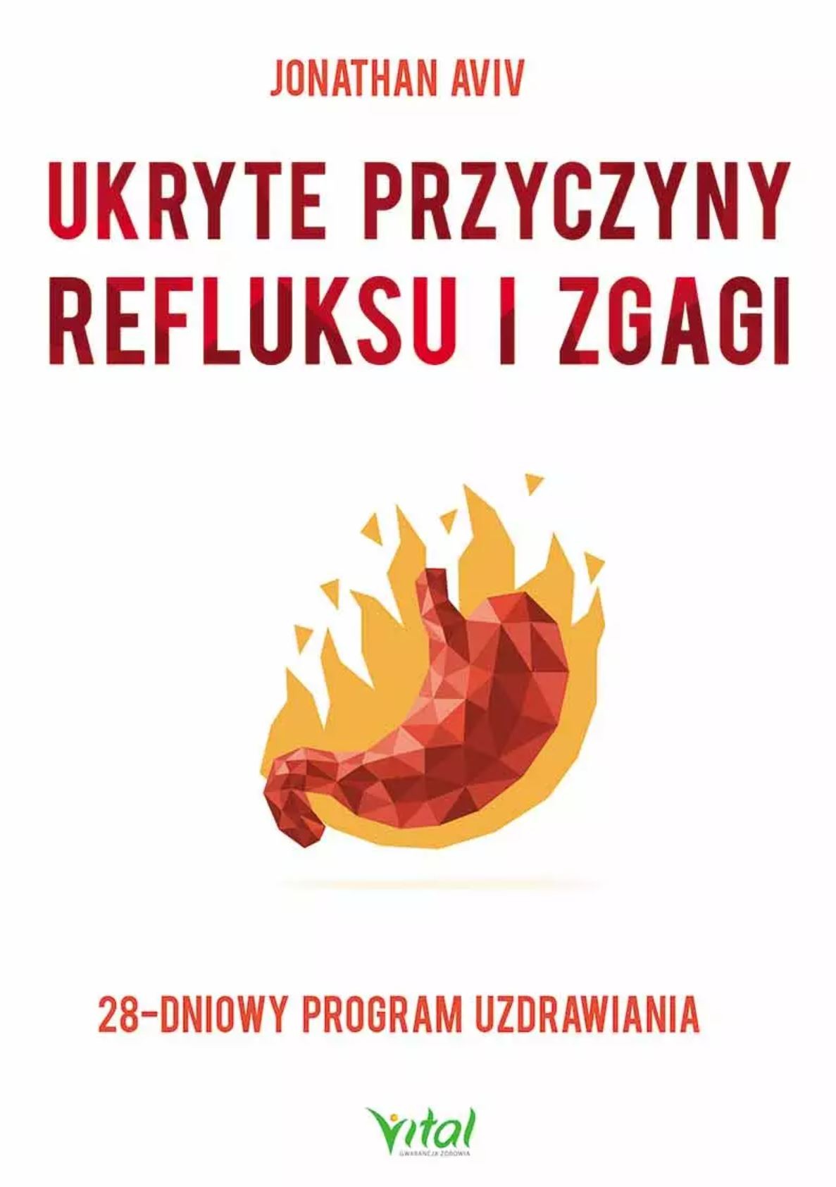 Ukryte przyczyny refluksu i zgagi. 28-dniowy program uzdrawiania D,D5 - 1541