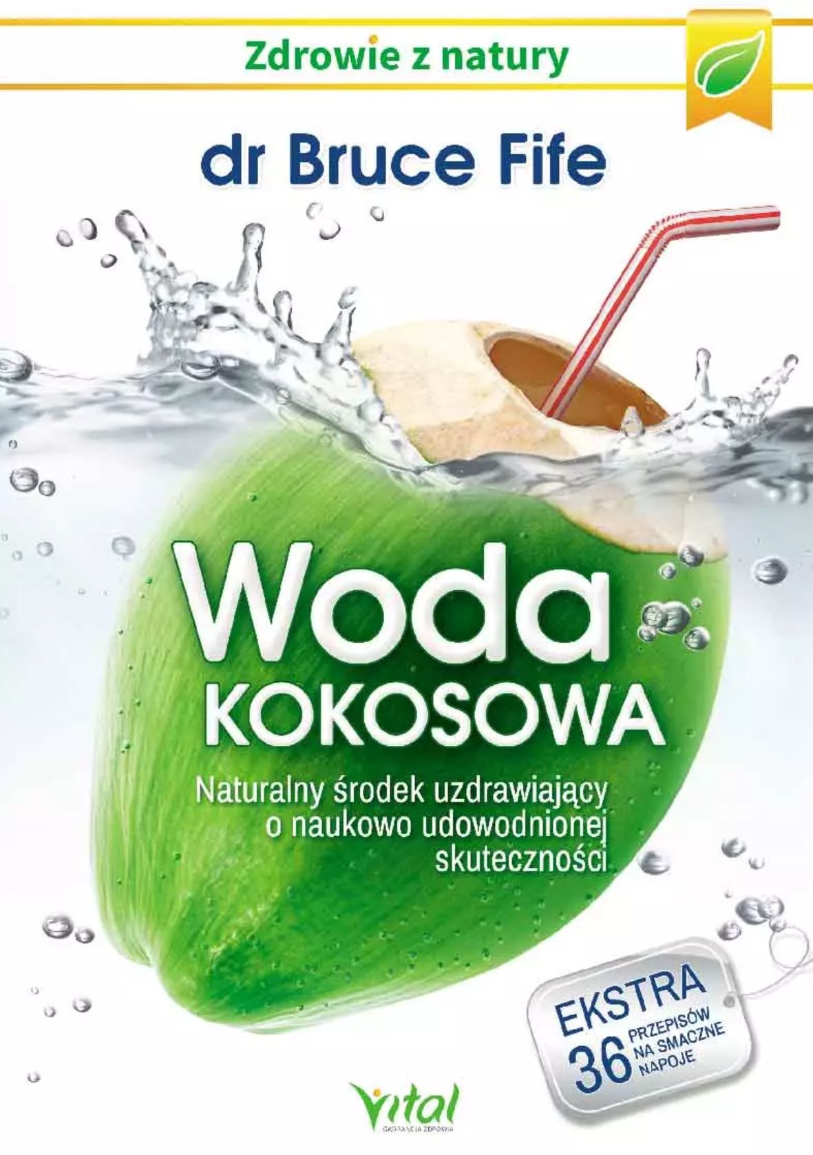 Woda kokosowa. Naturalny środek uzdrawiający o naukowo udowodnionej skuteczności D,D3 - 1551