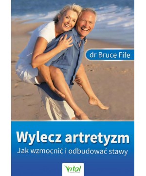 Wylecz artretyzm. Jak wzmocnić i odbudować stawy D,D5 - 1559