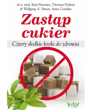 Zastąp cukier. Cztery słodkie kroki do zdrowia D,D5 - 1576