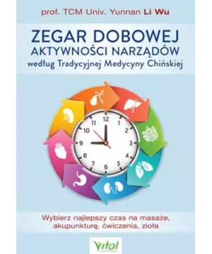 Zegar dobowej aktywności narządów według Tradycyjnej Medycyny Chińskiej D,C3 - 1593