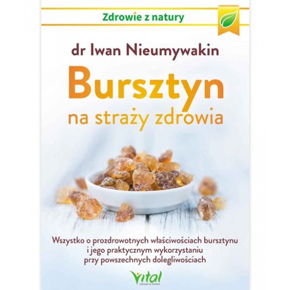 Bursztyn na straży zdrowia – dr Iwan Nieumywakin