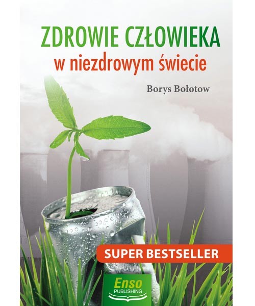 Zdrowie człowieka w niezdrowym świecie - 234