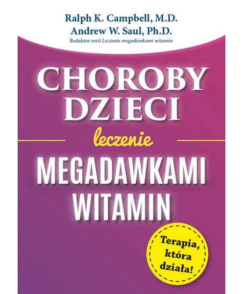 Choroby dzieci. Leczenie megadawkami witamin D,C1 - 257
