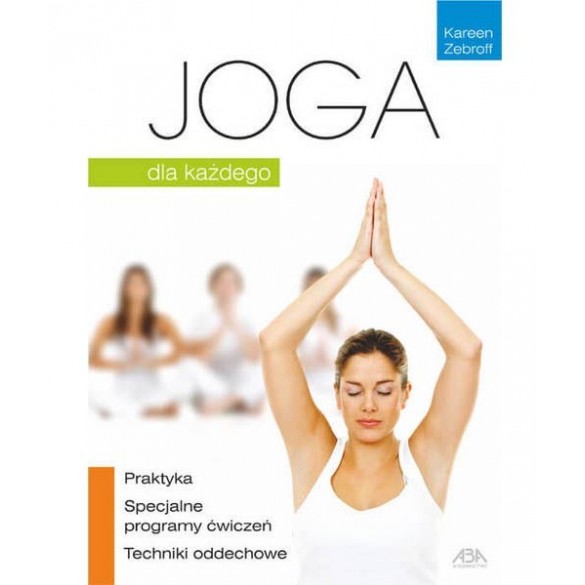 Joga dla każdego – Kareen Zebroff