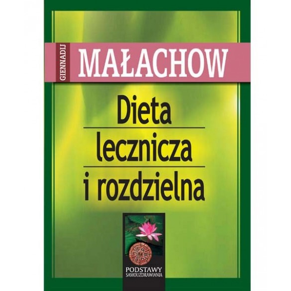 Dieta lecznicza i rozdzielna – G.P. Małachow