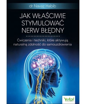Jak właściwie stymulować nerw błędny - dr Navaz Habib - 5000
