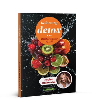 Kolorowy detox. 260 przepisów na soki - Regina Bukowska - 5344