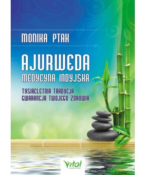 Ajurweda – medycyna indyjska - Monika Ptak-Korbacz - 5413