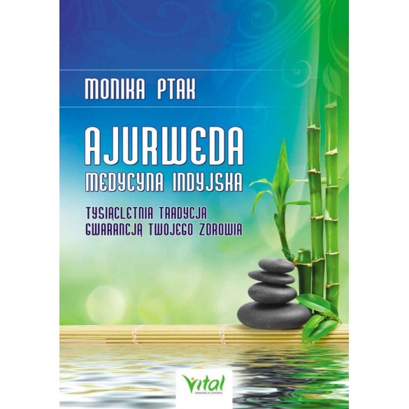 Ajurweda – medycyna indyjska - Monika Ptak-Korbacz