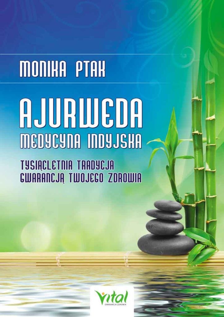 Ajurweda – medycyna indyjska - Monika Ptak-Korbacz - 5413