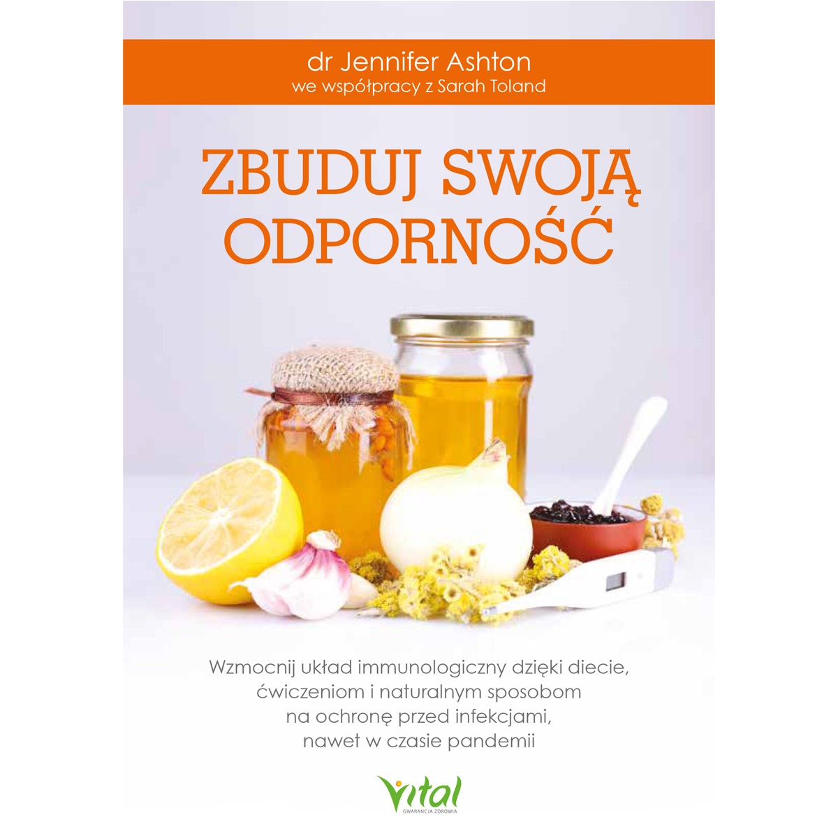 Zbuduj swoją odporność - dr Jennifer Ashton Sarah Toland - 5448