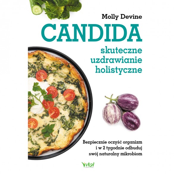 Candida – skuteczne uzdrawianie grzybic - Molly Devine