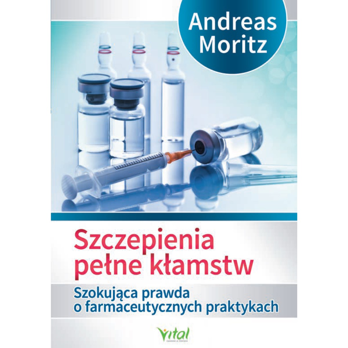 Szczepienia pełne kłamstw - Andreas Moritz - 5454
