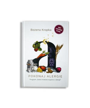 Pokonaj alergię. Sześć kroków wyjścia z alergii - Bożena Kropka - 5542