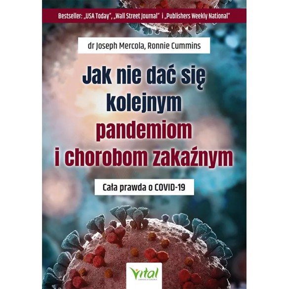 Jak nie dać się kolejnym pandemiom i chorobom zakaźnym - dr Joseph Mercola Ronnie Cummins