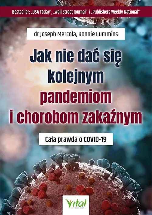 Jak nie dać się kolejnym pandemiom i chorobom zakaźnym - dr Joseph Mercola Ronnie Cummins - 5614