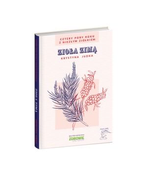 Cztery pory roku z Niezłym Ziółkiem: Zioła zimą - Krystyna Judka - 5898