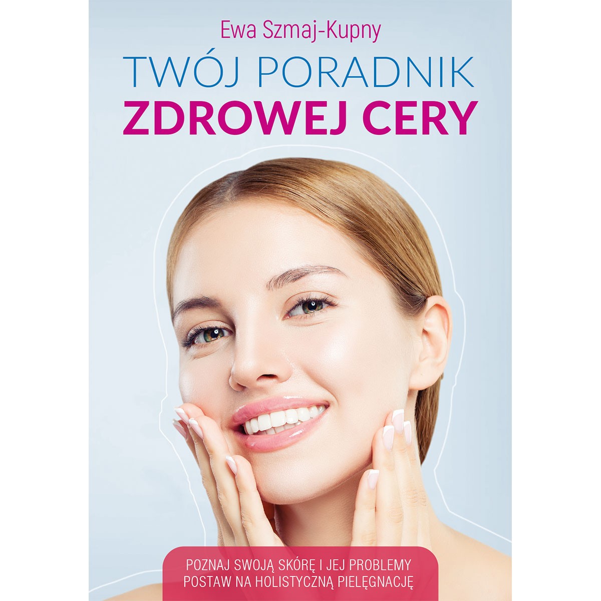 Twój poradnik zdrowej cery D,A4 - 594