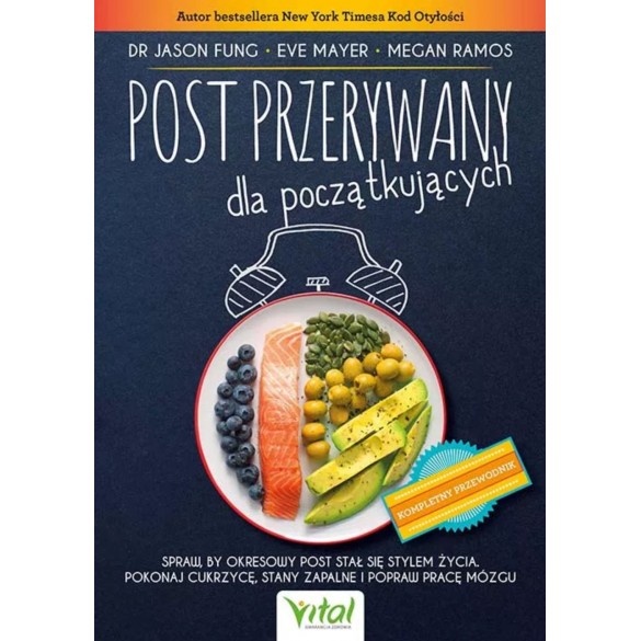 Post przerywany dla początkujących – dr Jason Fung, Eve Mayer, Megan Ramos